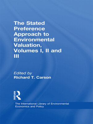 cover image of The Stated Preference Approach to Environmental Valuation, Volumes I, II and III